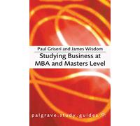 Studying Business at MBA and Masters Level (Palgrave Study Skills): 109