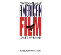 Studying Contemporary American Film: A Guide To Movie Analysis