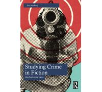 Studying Crime in Fiction : An Introduction