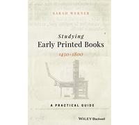 Studying Early Printed Books, 1450-1800: A Practical Guide