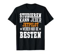 Studying Every Jet Pilot Can Become Only The Best T-Shirt