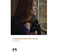 Studying Feminist Film Theory (Auteur)