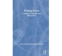 Studying Fiction : A Guide for Teachers and Researchers