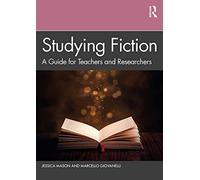 Studying Fiction: A Guide for Teachers and Researchers