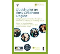 Studying for an Early Childhood Degree: Using Inspirations from Pen Green Students - Routledge