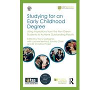 Studying for an Early Childhood Degree : Using Inspirations from the Pen Green Students to Achieve Outstanding Results