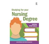 Studying for your Nursing Degree (Critical Study Skills)