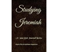 Studying Jeremiah: A MarKat Journal Series