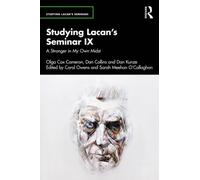 Studying Lacan’s Seminar IX : A Stranger in My Own Midst