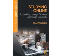 Studying Online : Succeeding through Distance Learning at University