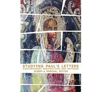 Studying Paul's Letters: Contemporary Perspectives and Methods