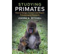 Studying Primates by Setchell & Joanna M. Durham University