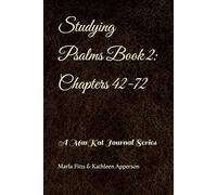 Studying Psalms Book 2: Chapters 42-72: A MarKat Journal Series
