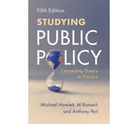 Studying Public Policy: Connecting Theory to Practice