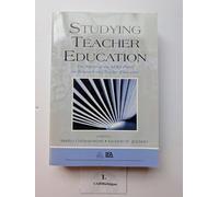 Studying Teacher Education: The Report of the AERA Panel on Research and Teacher Education