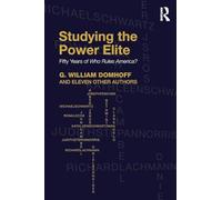 Studying the Power Elite: Fifty Years of Who Rules America?