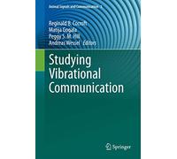 Studying Vibrational Communication: 3 (Animal Signals and Communication, 3)