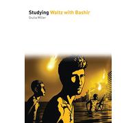 Studying Waltz with Bashir (Studying Films)