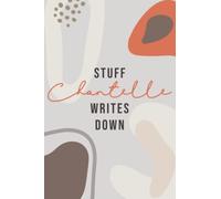 Stuff Chantelle Writes Down: Personalized Journal / Notebook (6 x 9 inch) Abstract Neutral Nude Tones