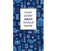 Stuff Every Adult Should Know