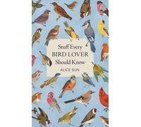 Stuff Every Bird Lover Should Know