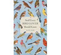 Stuff Every Bird Lover Should Know (Stuff You Should Know)