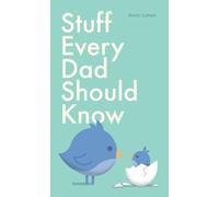 Stuff Every Dad Should Know: 9 (Stuff You Should Know)