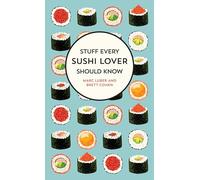 Stuff Every Sushi Lover Should Know: 27 (Stuff You Should Know)