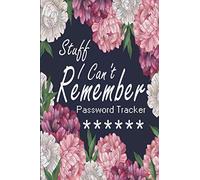 Stuff I Can't Remember Password Tracker: A Password Logbook with Alphabetical Tabs, internet password organizer, alphabetical password book, Logbook To Protect Usernames. 100 pages, 6x9 in