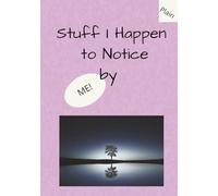 Stuff I Happen to Notice: Plain Edition (The Observation Series)