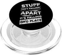Stuff Isn't Falling Apart, It's Falling Into Place - PopSockets PopGrip for MagSafe