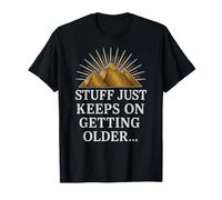 Stuff Just Keeps On Getting Older Funny Archaeologist Humor T-Shirt