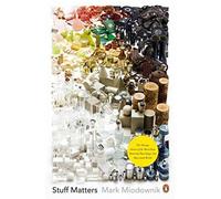 [(Stuff Matters: Exploring the Marvelous Materials That Shape Our Man-Made World)] [Author: Mark Miodownik] published on (March, 2015)