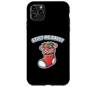 Stuff Me Daddy Christmas Stocking Naughty Christmas Case for iPhone 11 Pro Max