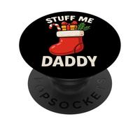 Stuff Me Daddy Christmas Stocking Naughty Christmas PopSockets Adhesive PopGrip