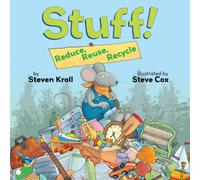 Stuff! Reduce, Reuse, Recycle