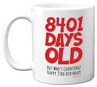 23rd Birthday Mug Gift for Men Women Him Her - 8401 Days Old - Funny Adult Twenty-Three Twenty-Third Happy Birthday Present for Brother Sister Son Daughter Cousin, 11oz Ceramic Dishwasher Safe Mugs