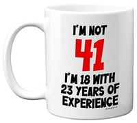 Stuff4 41st Birthday Gifts - I'm Not 41 I'm 18 with 23 Years of Experience Mug - 11oz Ceramic Dishwasher Safe Premium Mugs, Funny Joke Gifts for Women and Men, 41st Birthday Gifts for Women Men