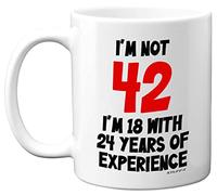 Stuff4 42nd Birthday Gifts - I'm Not 42 I'm 18 with 24 Years of Experience Mug - 11oz Ceramic Dishwasher Safe Premium Mugs, Funny Joke Gifts for Women and Men, 42nd Birthday for Women Men
