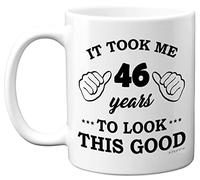 Stuff4 46th Birthday Gifts for Men Women, Birthday Mug for 46 Year Old, It Took Me 46 Years to Look This Good Mug - 11oz Ceramic Dishwasher Safe Mugs - for His or Her Special Day, Made in The UK