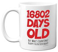 46th Birthday Mug Gift for Men Women Him Her - 16802 Days Old - Funny Adult Forty-Six Forty-Sixth Happy Birthday Present for Brother Dad Mum Uncle Auntie, 11oz Ceramic Dishwasher Safe Coffee Mugs