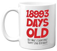 52nd Birthday Mug Gift for Men Women Him Her - 18993 Days Old - Funny Adult Fifty-Two Fifty-Second Happy Birthday Present for Dad Mum Nan Grandad Uncle Auntie, 11oz Ceramic Dishwasher Safe Coffee Mugs