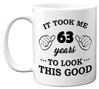 Stuff4 63rd Birthday Gifts for Men Women, Birthday Mug for 63 Year Old, It Took Me 63 Years to Look This Good Mug - 11oz Ceramic Dishwasher Safe Mugs - for His or Her Special Day, Made in The UK