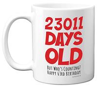 63rd Birthday Mug Gift for Men Women Him Her - 23011 Days Old - Funny Adult Sixty-Three Sixty-Third Happy Birthday Present for Dad Mum Grandma Nan Grandad Uncle, 11oz Ceramic Dishwasher Safe Mugs