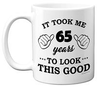 Stuff4 65th Birthday Gifts for Men Women, Birthday Mug for 65 Year Old, It Took Me 65 Years to Look This Good Mug - 11oz Ceramic Dishwasher Safe Mugs - for His or Her Special Day, Made in The UK