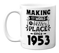 72nd Birthday Mug Gift for Men Women - Making the World a Better Place Since 1953 - Happy 72 Birthday Gifts for Grandad Grandma Nan Retro Back In 1953 Age Seventy-Two Bday, 11oz Ceramic Coffee Mugs