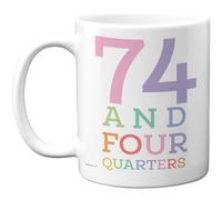 Stuff4 75th Birthday Mug - 74 and Four Quarters Pastel Numbers - Cheeky Celebration Gift - 11oz Ceramic Gloss Mug