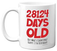 Stuff4 77th Birthday Mug Gift for Women and Men Her or Him, 28124 Days Old