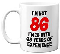 Stuff4 86th Birthday, I'm Not 86 I'm 18 with 68 Years of Experience Mug