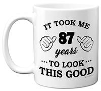 Stuff4 87th Birthday Gifts for Men Women, Birthday Mug for 87 Year Old, It Took Me 87 Years to Look This Good Mug - 11oz Ceramic Dishwasher Safe - His or Her Special Day, Made in The UK